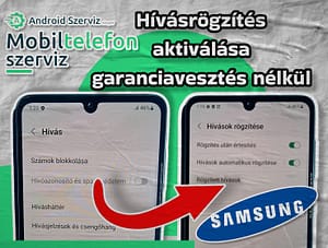 Samsung telefon hívásrögzítés bekapcsolás aktiválás garanciavesztés és adatvesztés nélkül